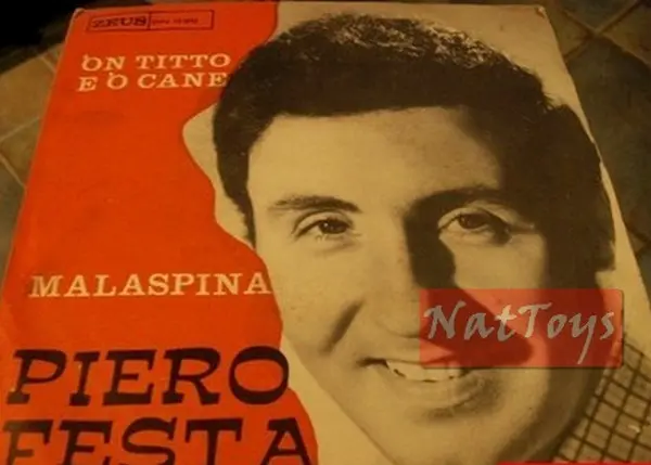7" 45 GIRI Piero Festa 'ON TITTO E 'O CANE/MALASPINA (Italy 1970) - EX/EX