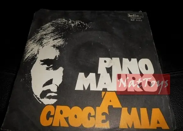 7" 45 GIRI Pino Mauro 'A CROCE MIA/ETERNAMENTE (Italy 1973, HELLO HR 9125) EX/EX