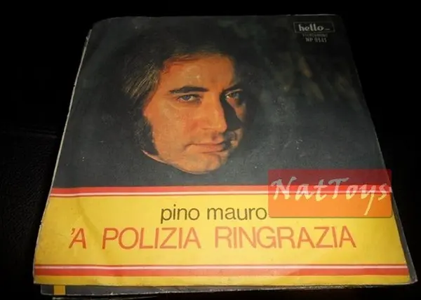 7" 45 GIRI Pino Mauro 'A POLIZIA RINGRAZIA/'O 'NFAMONE (Italy 1973) - EX/EX