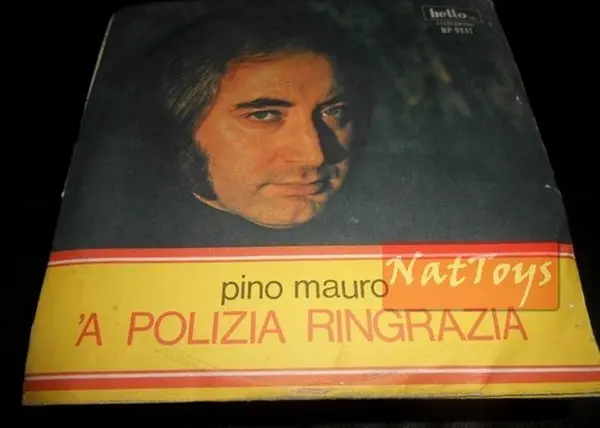 7" 45 GIRI Pino Mauro 'A POLIZIA RINGRAZIA/'O 'NFAMONE (Italy 1973) - G/G