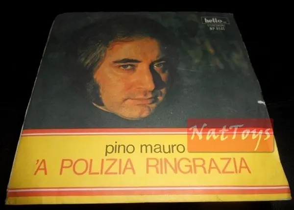 7" 45 GIRI Pino Mauro 'A POLIZIA RINGRAZIA/'O 'NFAMONE (Italy 1973) - VG/VG